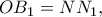 OB_1=NN_1,
