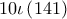 10\iota \left(141 \right)