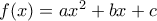 f(x) = ax^2+bx + c
