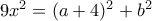 9x^2 = (a+4)^2  + b^2 