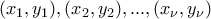 \displaystyle{(x_1,y_1),(x_2,y_2),...,(x_{\nu},y_{\nu})}