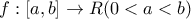 f:[a,b]\rightarrow R (0<a<b)