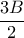  \displaystyle \frac{3B}{2}