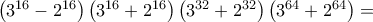 \left ( 3^{16}-2^{16} \right )\left ( 3^{16}+2^{16} \right )\left ( 3^{32} +2^{32}\right )\left ( 3^{64}+2^{64} \right )=