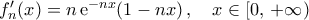 f^{\prime}_{n}(x)=n\,{\rm{e}}^{-nx}({1-nx})\,, \quad {x}\in\left[{0,\,+\infty}\right)