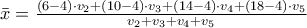 \bar{x}=\frac{\left( 6-4 \right)\cdot {{v}_{2}}+\left( 10-4 \right)\cdot {{v}_{3}}+\left( 14-4 \right)\cdot {{v}_{4}}+\left( 18-4 \right)\cdot {{v}_{5}}}{{{v}_{2}}+{{v}_{3}}+{{v}_{4}}+{{v}_{5}}}