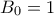 \displaystyle{B_0=1}