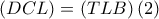 \left(DCL \right)= \left(TLB \right) \left(2 \right)