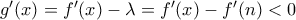 g'(x)=f'(x)-\lambda=f'(x)-f'(n)<0