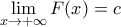 \displaystyle{\lim_{x \to + \infty}F(x)=c}