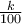 \frac{k}{100}