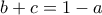 b+c=1-a