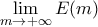 \displaystyle \underset{m\to +\infty }{\mathop{\lim }}\,E(m) \displaystyle \underset{m\to +\infty }{\mathop{\lim }}\,E(m)