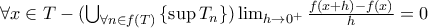\forall x\in T-(\bigcup_{\forall n\in f(T)}\left \{ \sup T_n \right \})\lim_{h \to 0^+ }\frac{f(x+h)-f(x)}{h}=0 \forall x\in T-(\bigcup_{\forall n\in f(T)}\left \{ \sup T_n \right \})\lim_{h \to 0^+ }\frac{f(x+h)-f(x)}{h}=0