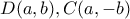 D(a,b), C(a,-b) 