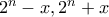 2^n-x, 2^n+x