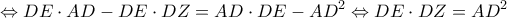 \displaystyle{ \Leftrightarrow DE \cdot AD - DE \cdot DZ = AD \cdot DE - A{D^2} \Leftrightarrow DE \cdot DZ = A{D^2}}