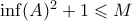\mathrm{inf}(A)^2 +1 \leqslant M