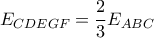 \displaystyle E_{CDEGF}=\frac{2}{3}E_{ABC}