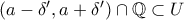 (a-\delta^\prime,a+\delta^\prime)\cap\mathbb{Q}\subset U
