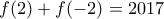 f( 2 ) + f( -2 ) = 2017