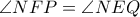 \angle NFP=\angle NEQ