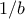 1/b
