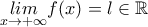 \underset{x\to+\infty}{lim}f(x)=l\in\mathbb{R}