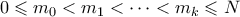 0 \leqslant m_0 < m_1 < \cdots < m_k \leqslant N