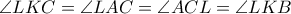 \angle LKC = \angle LAC = \angle ACL = \angle LKB