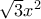 \sqrt{3}x^2