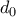 \displaystyle{d_{0}}