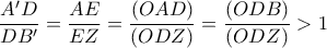 \dfrac{A'D}{DB'}= \dfrac{AE}{EZ}= \dfrac{(OAD)}{(ODZ)}= \dfrac{(ODB)}{(ODZ)} >1 \dfrac{A'D}{DB'}= \dfrac{AE}{EZ}= \dfrac{(OAD)}{(ODZ)}= \dfrac{(ODB)}{(ODZ)} >1