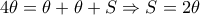 \displaystyle{4\theta =\theta +\theta +S\Rightarrow S=2\theta}