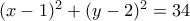 (x-1)^2+(y-2)^2=34