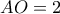 AO=2