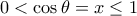 0<\cos \theta=x\leq 1