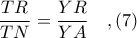 \displaystyle \frac{TR}{TN} = \frac{YR}{YA}\ \ \ ,(7)