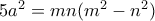 5a^2=mn(m^2-n^2)