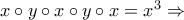 x\circ y \circ x \circ y \circ x  =x^3\Rightarrow