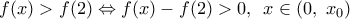 f(x)>f(2)\Leftrightarrow f(x)-f(2)>0,\,\,\,x\in (0,\,\,{{x}_{0}})