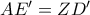 AE'=ZD'