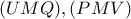 (UMQ), (PMV)