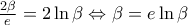 \frac{2\beta }{e}=2\ln \beta \Leftrightarrow \beta =e\ln \beta 