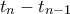 t_n-t_{n-1}