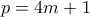 p = 4m+1