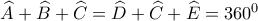 \widehat{A}+\widehat{B}+\widehat{C}=\widehat{D}+\widehat{C}+\widehat{E}=360^0