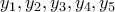 y_1, y_2, y_3, y_4, y_5