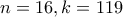 n=16, k=119