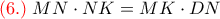 {\color{red}(6.) } \;  MN\cdot NK=MK \cdot DN
